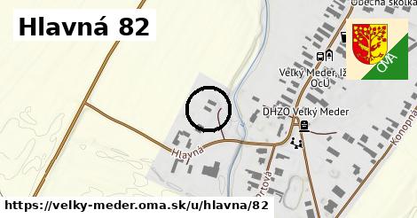 Hlavná 82, Veľký Meder