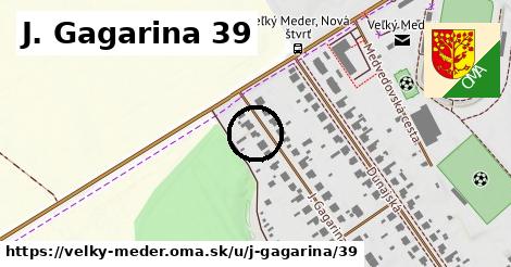 J. Gagarina 39, Veľký Meder