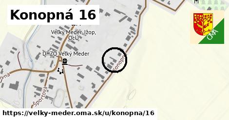 Konopná 16, Veľký Meder