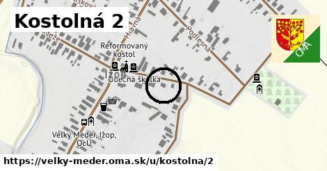 Kostolná 2, Veľký Meder