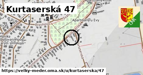 Kurtaserská 47, Veľký Meder