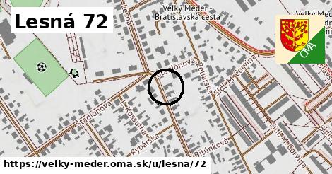 Lesná 72, Veľký Meder