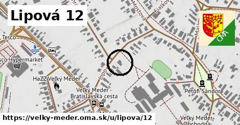 Lipová 12, Veľký Meder