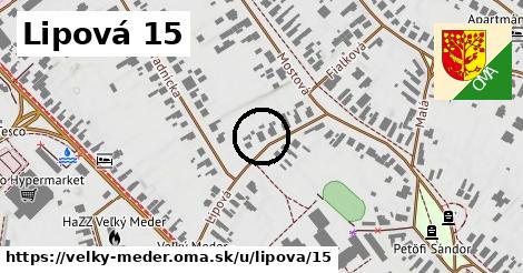 Lipová 15, Veľký Meder