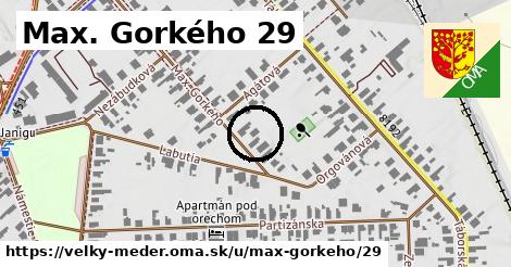 Max. Gorkého 29, Veľký Meder