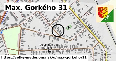 Max. Gorkého 31, Veľký Meder