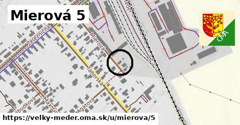 Mierová 5, Veľký Meder