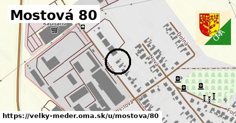 Mostová 80, Veľký Meder