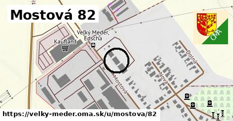 Mostová 82, Veľký Meder