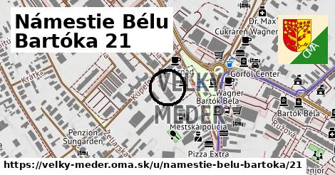 Námestie Bélu Bartóka 21, Veľký Meder