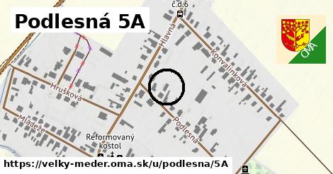 Podlesná 5A, Veľký Meder