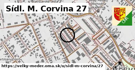 Sídl. M. Corvina 27, Veľký Meder