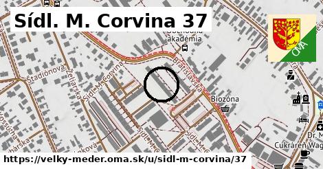 Sídl. M. Corvina 37, Veľký Meder