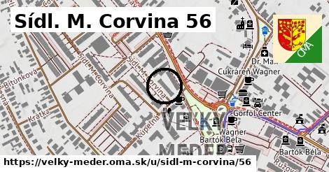 Sídl. M. Corvina 56, Veľký Meder