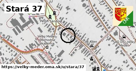 Stará 37, Veľký Meder