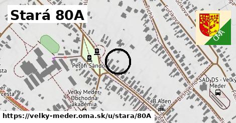 Stará 80A, Veľký Meder