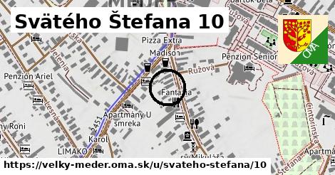 Svätého Štefana 10, Veľký Meder