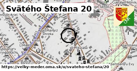 Svätého Štefana 20, Veľký Meder