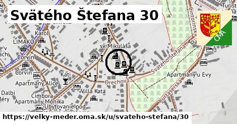 Svätého Štefana 30, Veľký Meder