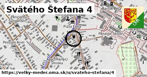 Svätého Štefana 4, Veľký Meder