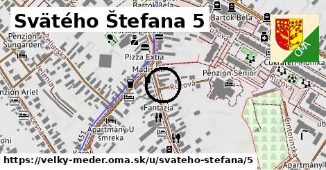 Svätého Štefana 5, Veľký Meder