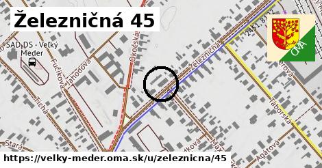 Železničná 45, Veľký Meder