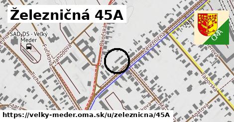 Železničná 45A, Veľký Meder