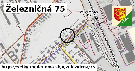 Železničná 75, Veľký Meder