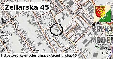 Želiarska 45, Veľký Meder