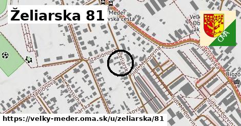 Želiarska 81, Veľký Meder