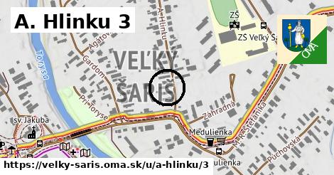 A. Hlinku 3, Veľký Šariš