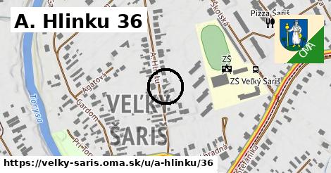A. Hlinku 36, Veľký Šariš