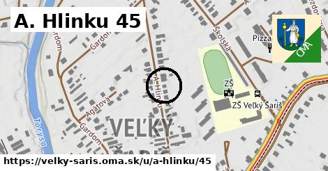 A. Hlinku 45, Veľký Šariš