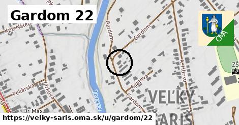 Gardom 22, Veľký Šariš