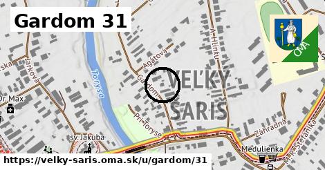 Gardom 31, Veľký Šariš