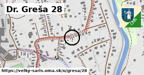Dr. Greša 28, Veľký Šariš
