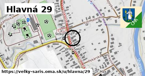 Hlavná 29, Veľký Šariš