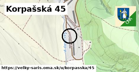 Korpašská 45, Veľký Šariš