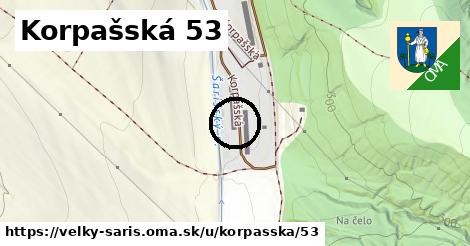 Korpašská 53, Veľký Šariš