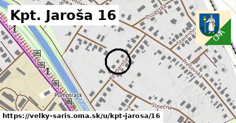 Kpt. Jaroša 16, Veľký Šariš