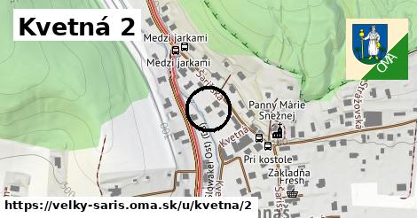 Kvetná 2, Veľký Šariš