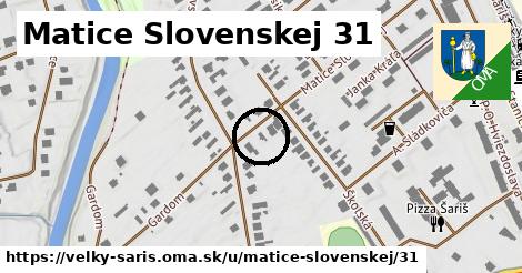 Matice Slovenskej 31, Veľký Šariš