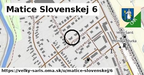 Matice Slovenskej 6, Veľký Šariš