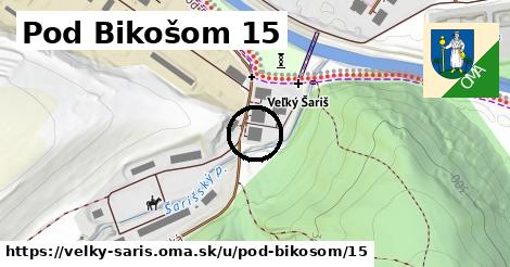 Pod Bikošom 15, Veľký Šariš