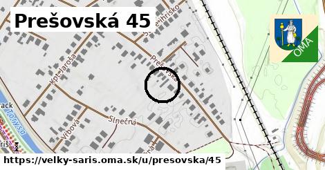 Prešovská 45, Veľký Šariš