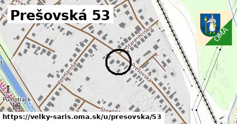 Prešovská 53, Veľký Šariš