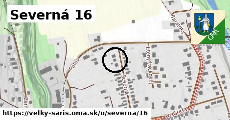 Severná 16, Veľký Šariš