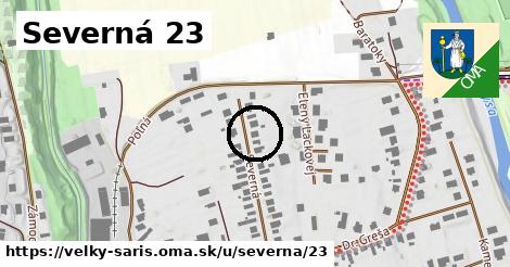 Severná 23, Veľký Šariš