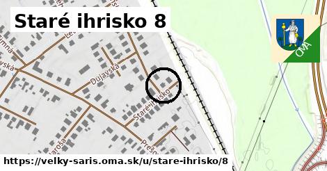 Staré ihrisko 8, Veľký Šariš