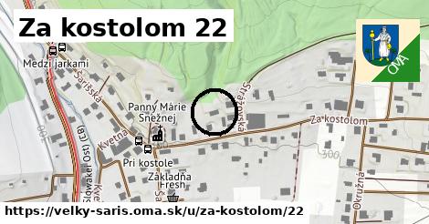 Za kostolom 22, Veľký Šariš